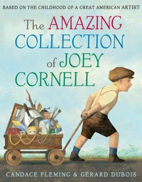 Abbildung von: The Amazing Collection of Joey Cornell: Based on the Childhood of a Great American Artist - Schwartz & Wade
