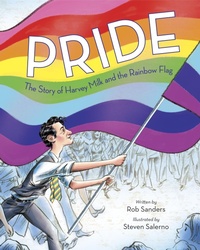 Abbildung von: Pride: The Story of Harvey Milk and the Rainbow Flag - Random House Books for Young Readers