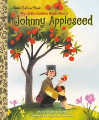 Abbildung von: My Little Golden Book About Johnny Appleseed - Golden Books