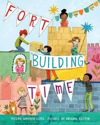 Enlarge image Cover: Fort-Building Time - Knopf Books for Young Readers