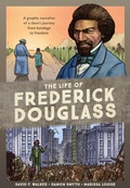 Cover: The Life of Frederick Douglass - Clarkson Potter/Ten Speed