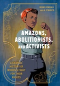 Cover: Amazons, Abolitionists, and Activists - Clarkson Potter/Ten Speed