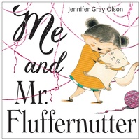 Enlarge image Cover: Me and Mr. Fluffernutter - Knopf Books for Young Readers