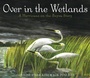 Cover: Over in the Wetlands - Schwartz & Wade