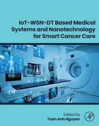 Abbildung von: IoT-WSN-DT Based Medical Systems and Nanotechnology for Smart Cancer Care - Elsevier