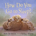 Cover: How Do You Go to Sleep? - Knopf Books for Young Readers