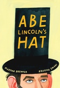 Cover: Abe Lincoln's Hat - Random House Books for Young Readers