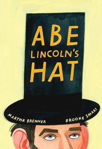 Abbildung von: Abe Lincoln's Hat - Random House Books for Young Readers