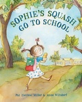 Cover: Sophie's Squash Go to School - Schwartz & Wade