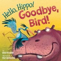 Enlarge image Cover: Hello, Hippo! Goodbye, Bird! - Knopf Books for Young Readers