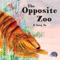 Cover: The Opposite Zoo - Knopf Books for Young Readers