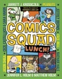 Cover: Comics Squad #2: Lunch! - Random House Books for Young Readers
