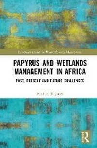 Abbildung von: Papyrus and Wetlands Management in Africa - Routledge