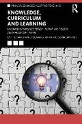 Abbildung von: Knowledge, Curriculum and Learning - Routledge
