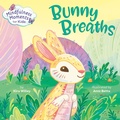 Cover: Mindfulness Moments for Kids: Bunny Breaths - Rodale Kids