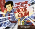 Cover: The Rise (and Falls) of Jackie Chan - Crown Books for Young Readers