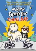 Cover: Mayor Good Boy Turns Bad - Random House Graphic