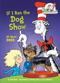 Enlarge image Cover: If I Ran the Dog Show: All About Dogs - Random House Books for Young Readers