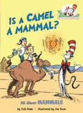 Cover: Is a Camel a Mammal? All About Mammals - Random House Books for Young Readers