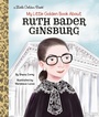 Cover: My Little Golden Book About Ruth Bader Ginsburg - Golden Books