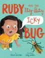 Cover: Ruby and the Itsy-Bitsy (Icky) Bug - Knopf Books for Young Readers