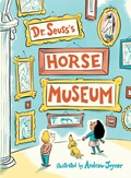 Cover: Dr. Seuss's Horse Museum - Random House Books for Young Readers