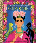 Cover: Frida Kahlo: A Little Golden Book Biography - Golden Books