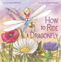 Cover: How to Ride a Dragonfly - Anne Schwartz Books