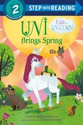 Cover: Uni Brings Spring (Uni the Unicorn) - Random House Children's Books