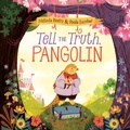 Cover: Tell the Truth, Pangolin - Anne Schwartz Books