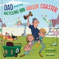 Cover: Dad and the Recycling-Bin Roller Coaster - Random House Children's Books