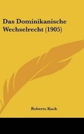 Bild: Das Dominikanische Wechselrecht (1905) - Kessinger Publishing