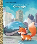 Cover: My Little Golden Book About Chicago - Golden Books