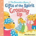 Cover: Growing Up (Berenstain Bears Gifts of the Spirit) - Random House Books for Young Readers