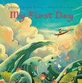 Cover: My First Day - Make Me a World