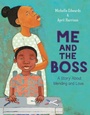 Cover: Me and the Boss - Anne Schwartz Books