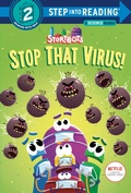 Cover: Stop That Virus! (StoryBots) - Random House Children's Books