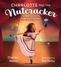Cover: Charlotte and the Nutcracker - Random House Books for Young Readers