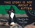 Cover: This Story Is Not About a Kitten - Random House Studio