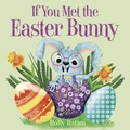 Cover: If You Met the Easter Bunny - Random House Books for Young Readers