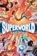 Cover: Superworld: Save Noah - Random House Books for Young Readers