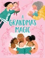 Cover: A Grandma's Magic - Doubleday Books for Young Readers