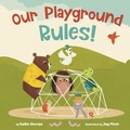 Cover: Our Playground Rules! - Rodale Kids