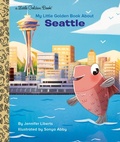 Cover: My Little Golden Book About Seattle - Golden Books