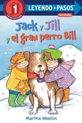 Cover: Jack y Jill y el gran perro Bill (Jack and Jill and Big Dog Bill Spanish Edition) - Random House Children's Books