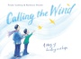 Cover: Calling the Wind - Knopf Books for Young Readers