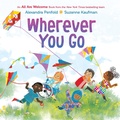 Cover: Wherever You Go (An All Are Welcome Book) - Knopf Books for Young Readers