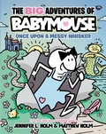 Cover: The BIG Adventures of Babymouse: Once Upon a Messy Whisker (Book 1) - Random House Graphic