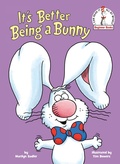 Cover: It's Better Being a Bunny - Random House Books for Young Readers