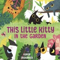Cover: This Little Kitty in the Garden - Knopf Books for Young Readers